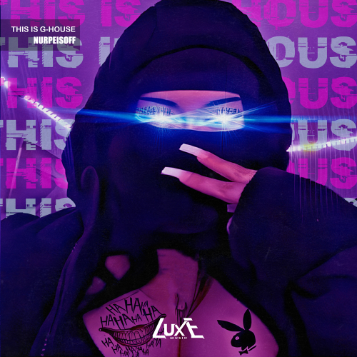 This Is G-House - NURPEISOFF