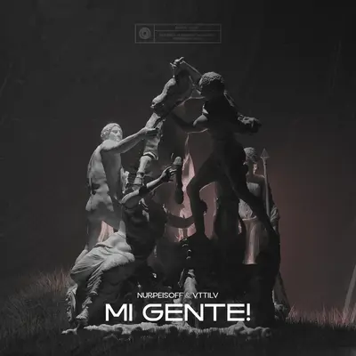 Mi Gente! - NURPEISOFF, VTTILV, Dark Side