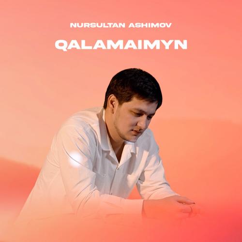 Nursultan Ashimov - QALAMAIMYN