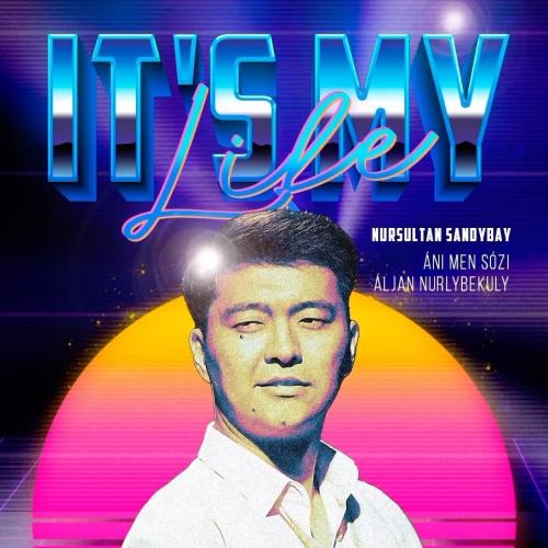 It's my life - Nursultan Sandybay