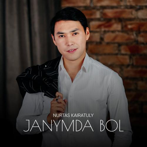 Nurtas Kairatuly - Janymda bol