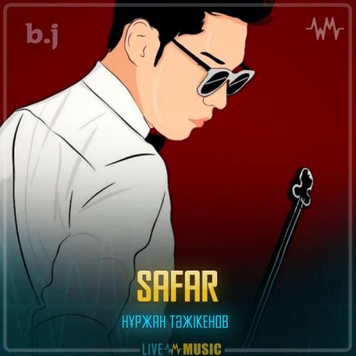 Нұржан Тәжікенов - Safar