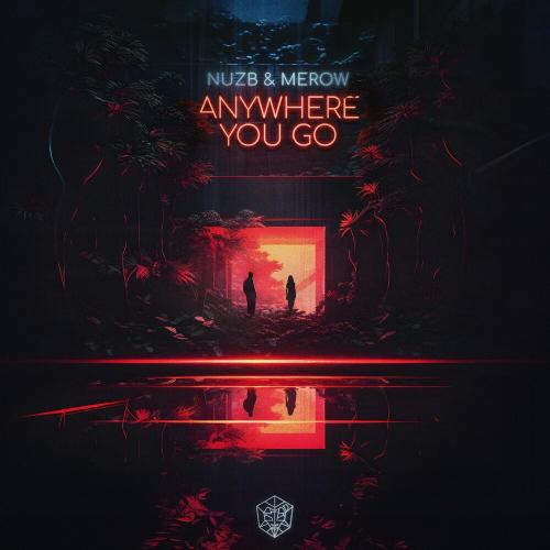 NUZB, Merow - Anywhere You Go