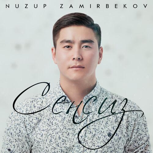 Nuzup Zamirbekov - Сенсиз