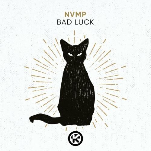 NVMP - Bad Luck -