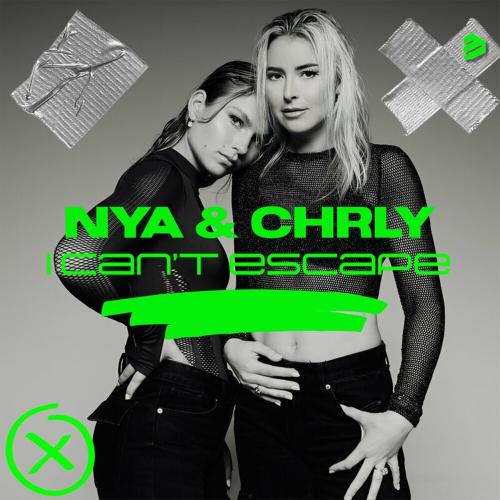 NYA & CHRLY - I Can't Escape