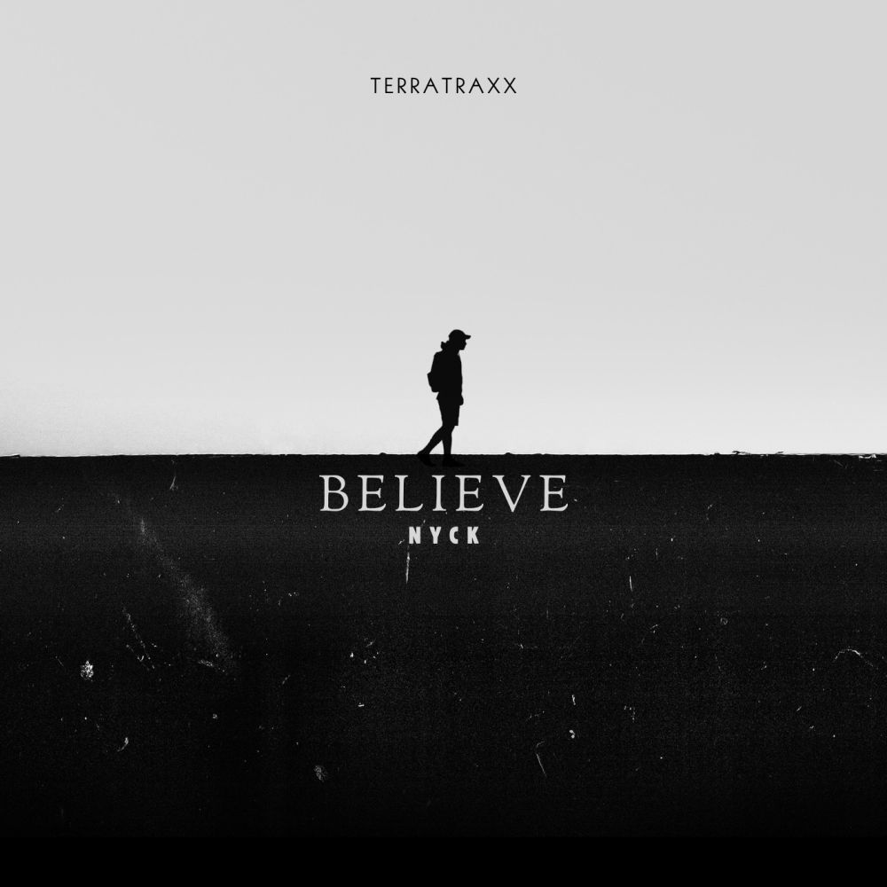 Believe - nyck & Starkillers