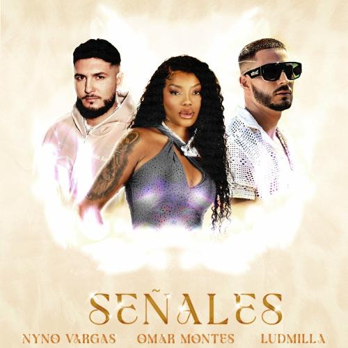 Nyno Vargas feat. Omar Montes & Ludmilla - Senales