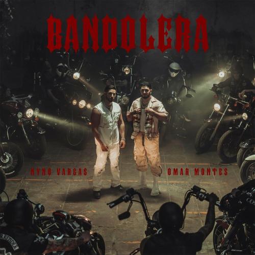 Nyno Vargas & Omar Montes - Bandolera