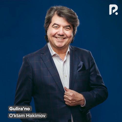 Gulira'no - O'ktam Hakimov