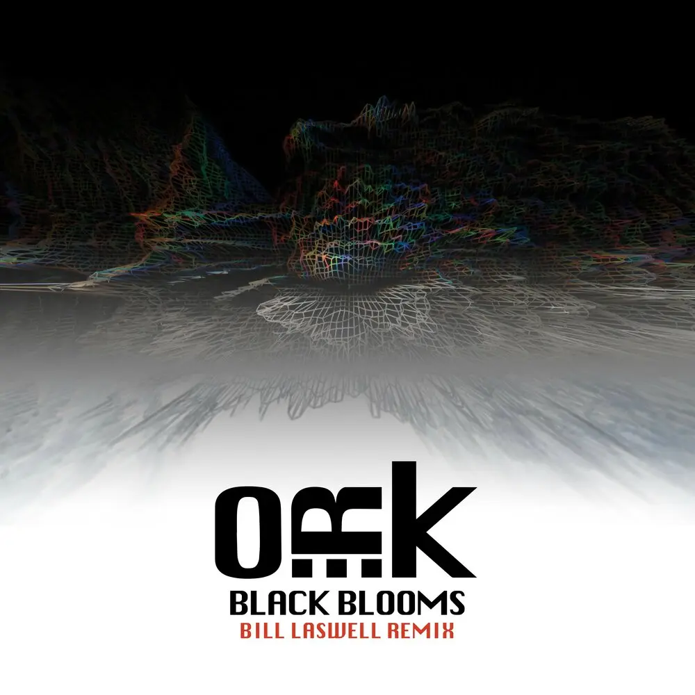 Black Blooms (Bill Laswell Remix) - O.R.k., Serj Tankian, Bill Laswell