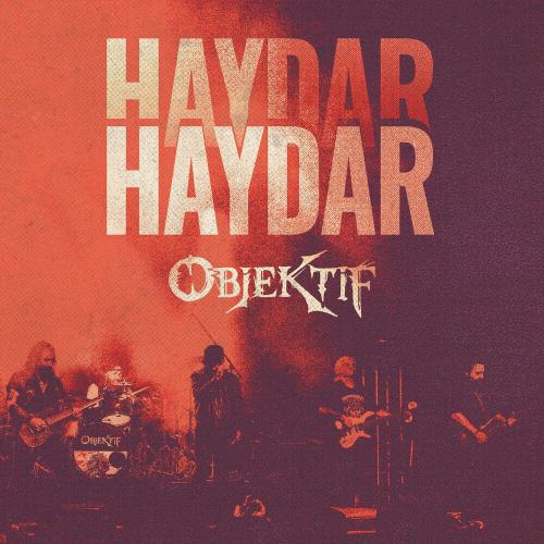 Haydar Haydar - Objektif