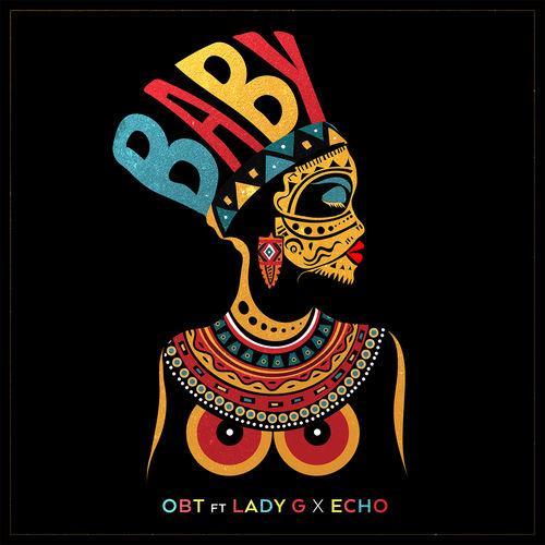 OBT & Lady G & Echo - Baby