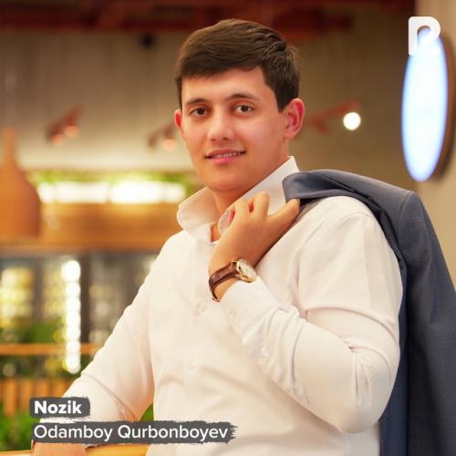 Nozik - Odamboy Qurbonboyev