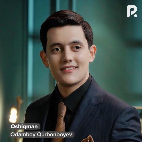 Oshiqman - Odamboy Qurbonboyev