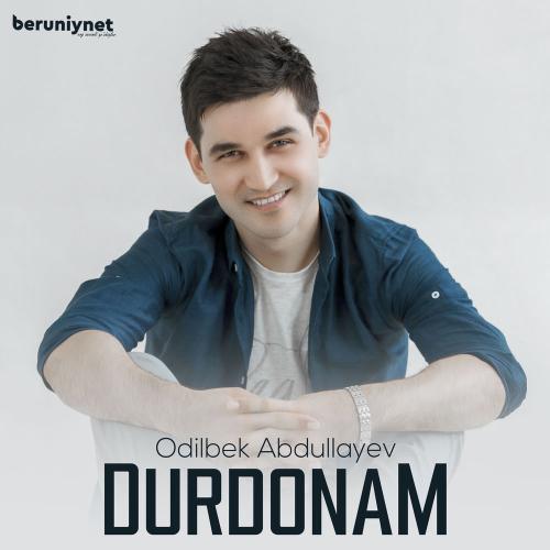 Odilbek Abdullayev - Durdonam