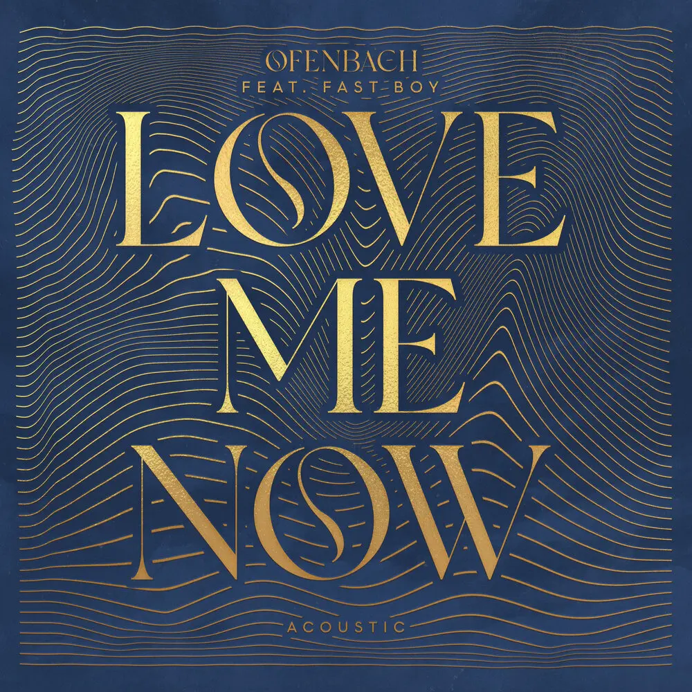 Love Me Now (Acoustic; feat. FAST BOY) - Ofenbach, Fast Boy