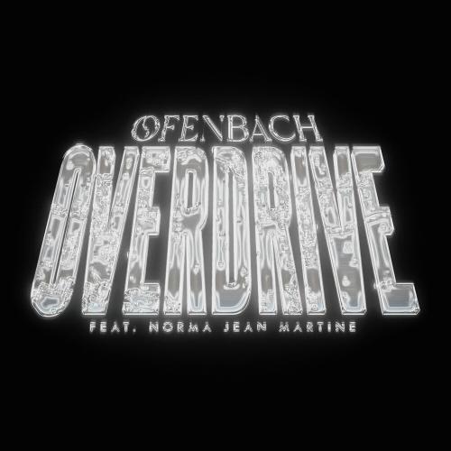 Ofenbach feat. Norma Jean Martine - Overdrive (Extended Mix)
