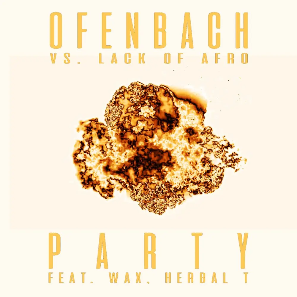 PARTY [Ofenbach vs. Lack Of Afro] (Mosimann Remix; feat. Wax and Herbal T) - Ofenbach, Lack Of Afro, Herbal T, Wax, Mosimann