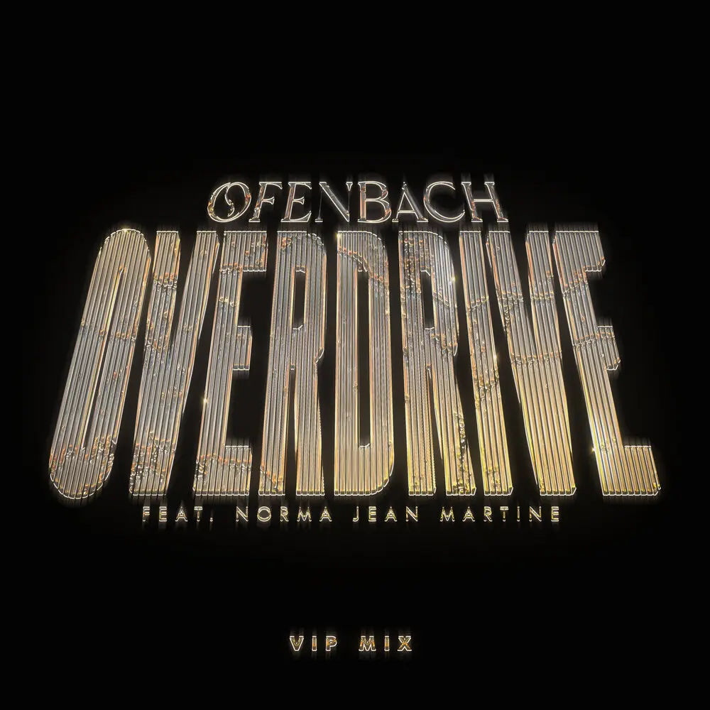 Overdrive (feat. Norma Jean Martine; Cloned Version Extended) - Ofenbach, Norma Jean Martine