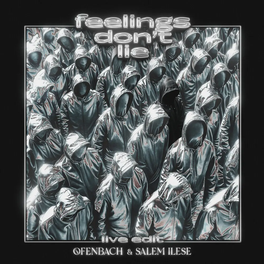 feelings don't lie (Cloned Version) - Ofenbach, salem ilese
