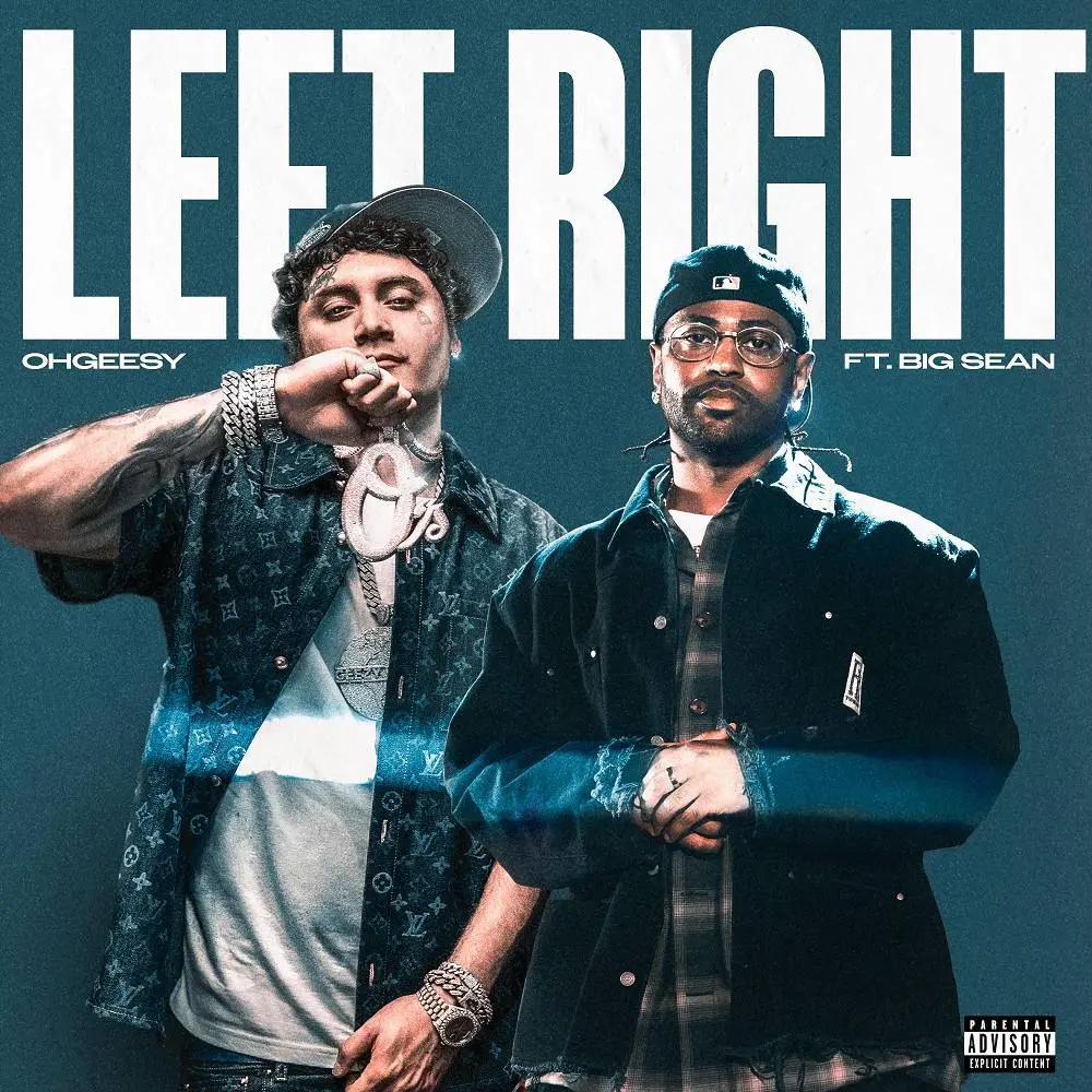 LEFT RIGHT - OHGEESY & Shoreline Mafia & Big Sean