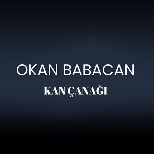 Okan Babacan - Kan Çanağı