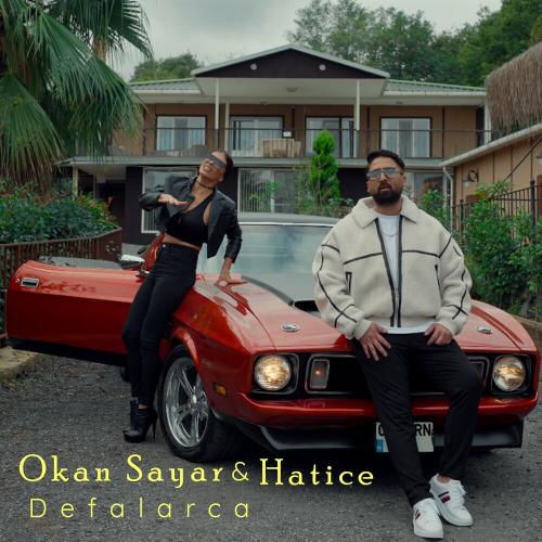 Defalarca - Okan Sayar & Hatice
