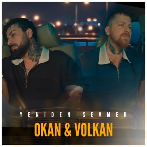 Okan & Volkan - Yeniden Sevmek