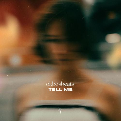 okbosbeats - Tell Me