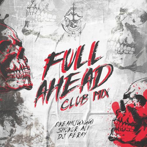 Океан (Тихий), Shukur Ali & Dj Feray - Full ahead (Club Mix)