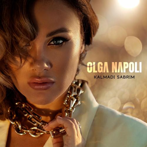 Kalmadı Sabrım - Olga Napoli