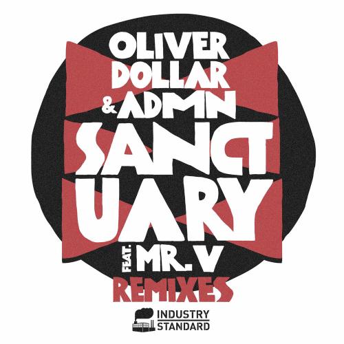Oliver $ & ADMN feat. Mr. V & DJ W!LD - Sanctuary (Dj W!ld Remix)