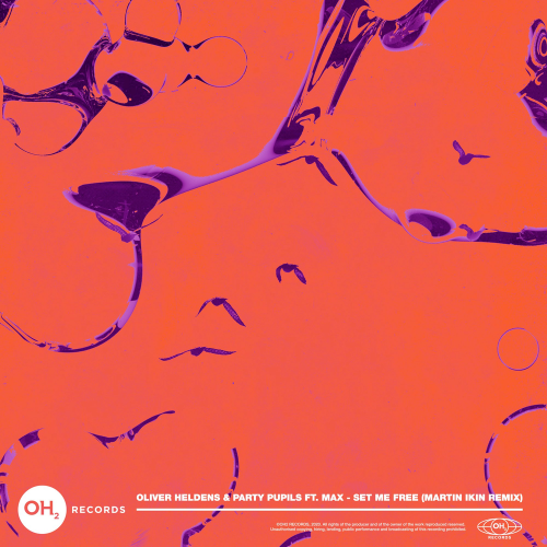 Oliver Heldens & Party Pupils feat. MAX - Set Me Free (Martin Ikin Remix)