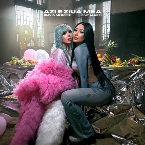 Olivia Addams & EMY ALUPEI - Azi E Ziua Mea