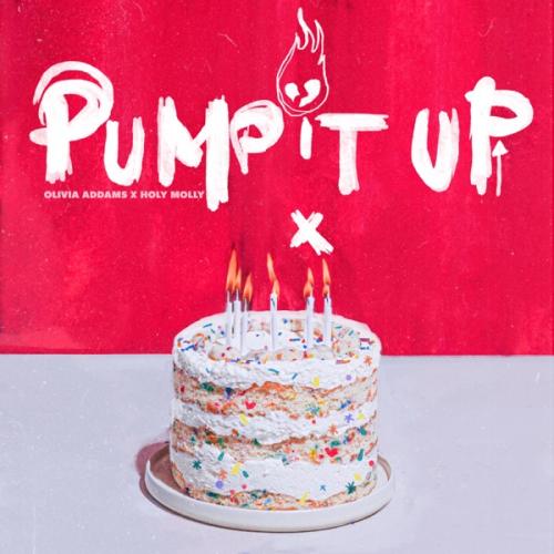 Pump It Up - Olivia Addams feat. Holy Molly
