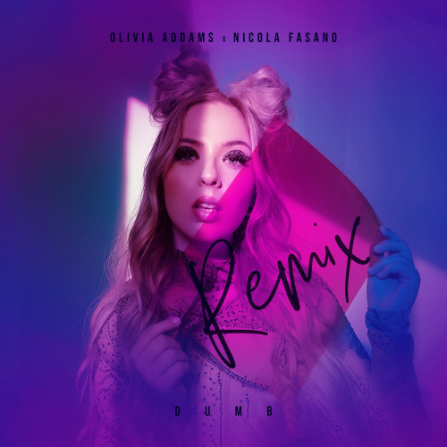Olivia Addams & Nicola Fasano - Dumb (Remix)
