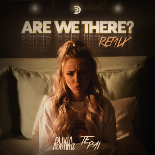 Olivia Addams & Te Pai - Are We There_ (Te Pai Remix)