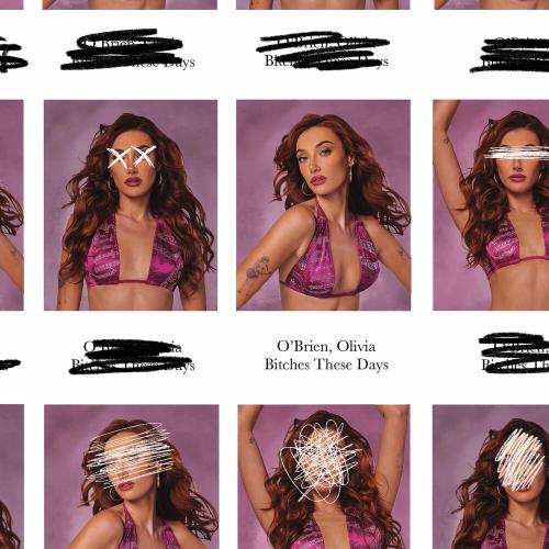 Olivia O Brien - Bitches These Days