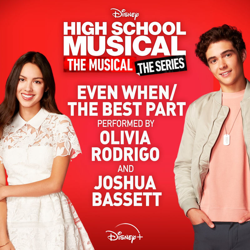Even When_the Best Part (From _High School Musical_ The Musical_ The Series Season 2 _) - Olivia Rodrigo, Joshua Bassett & Disney