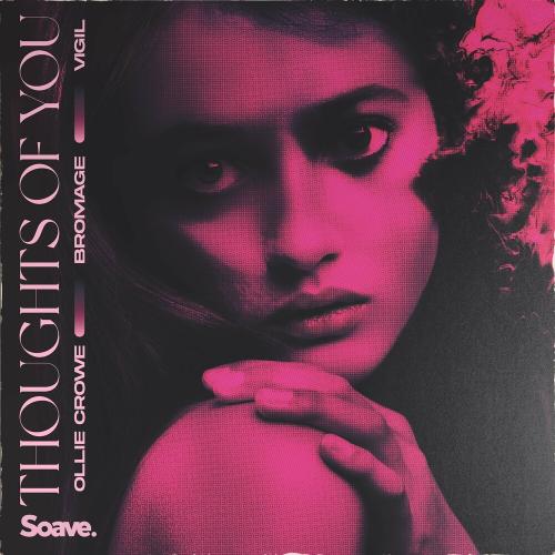 Ollie Crowe & Bromage feat. Vigil - Thoughts Of You