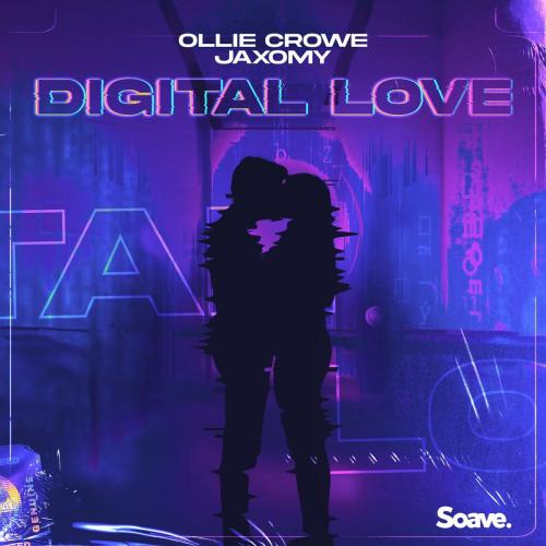 Ollie Crowe feat. Jaxomy - Digital Love