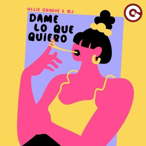 Ollie Groove & Æj - Dame Lo Que Quiero