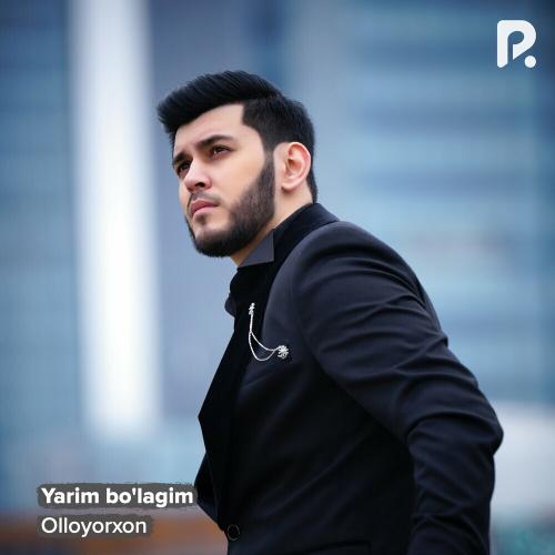 Yarim Bo'lagim - Olloyorxon