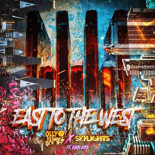 Olly James feat. Skylights & Kris Kiss - East To The West