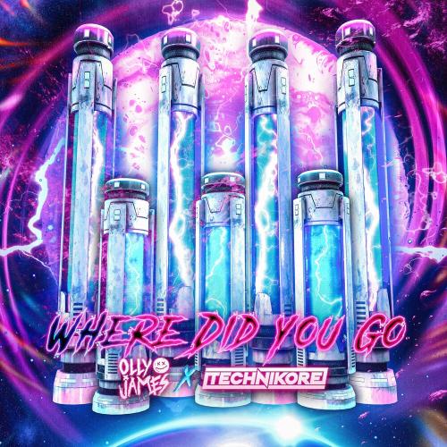 Where Did You Go - Olly James feat. Technikore