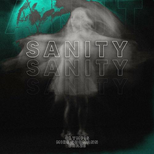 Olympis, Mike Gudmann & Draze - Sanity