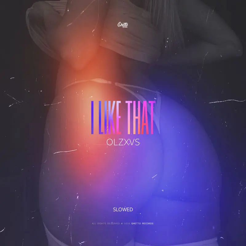 I Like That (Slowed) - OLZXVS