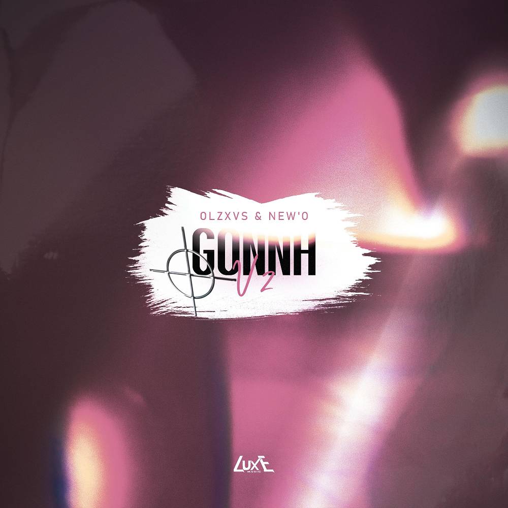 Gonna V2 - OLZXVS & New'o