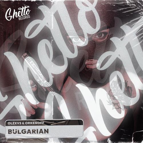 Olzxvs & Orkenoff - Bulgarian